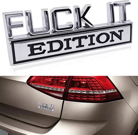 Fuck It Edition Emblema Fuck It Calcoman A De Autom Vil Con Letras Elevadas D Emblema De