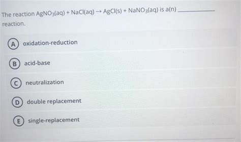 solved  reaction agnoaq naclaq agcls cheggcom