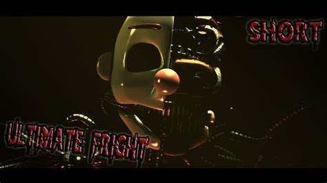 SFM FNAF Ultimate Fright Short 2 YouTube