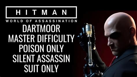 Dartmoor Poison Only Master Difficulty Silent Assassin Suit Only