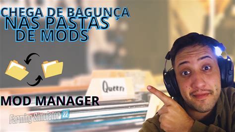 🔴📂🔒 Mod Manager Fs22 Não Bagunce Mais Suas Pastas De Mods 🔴📂🔒