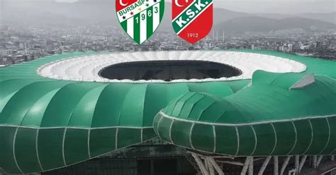 Bursaspor Karşıyaka maçı canlı izle Bursaspor Karşıyaka maçı hangi