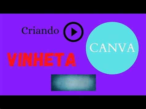 Como Fazer Vinheta Pra Canal Do Youtube No Canva Intro Para V Deos