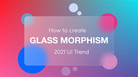 Glass Morphism New Ui Trend 2021 How To Create Glass Morphism By Designing Tutorials Youtube