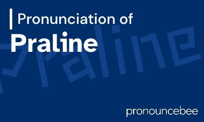 how to pronounce praline