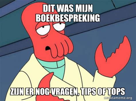 Dit Was Mijn Boekbespreking Zijn Er Nog Vragen Tips Of Tops Tricky