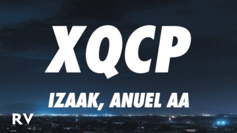 IZaak Anuel AA XQCP Letra Lyrics YouTube