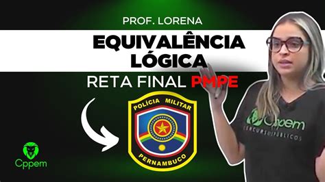 Equivalência RLM RETA FINAL PMPE Prof Lorena YouTube