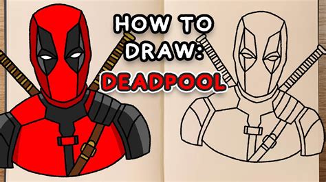 How To Draw And Colour Deadpool Step By Step Drawing Tutorial Youtube