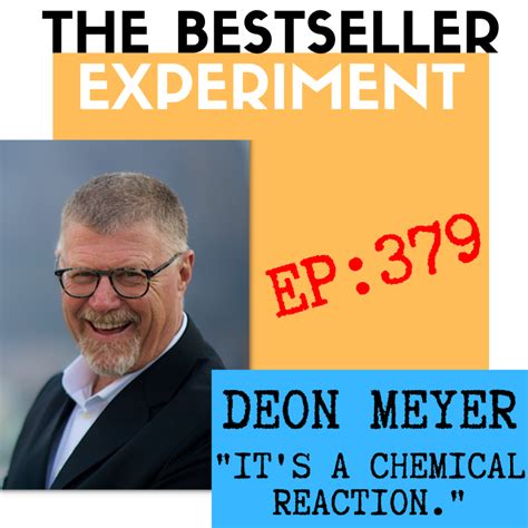 Ep379 Deon Meyer — Its A Chemical Reaction The Bestseller Experiment