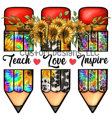 Teach Love Inspire Pencils Sublimation Transfer Mad Kat Custom