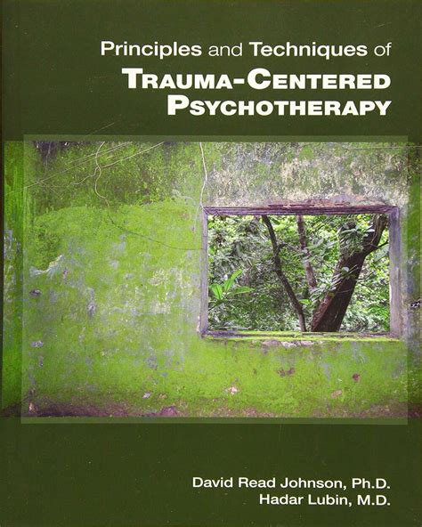 Principles And Techniques Of Trauma Centered Psychotherapy Ouzod