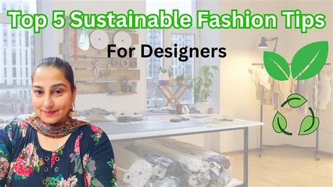 top  sustainable fashion tips  designers eco friendly design