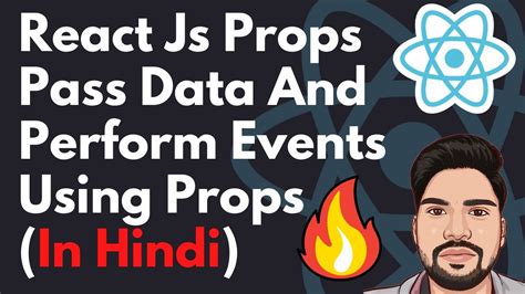 React Js Props Pass Data And Perform Events Using Props React Js