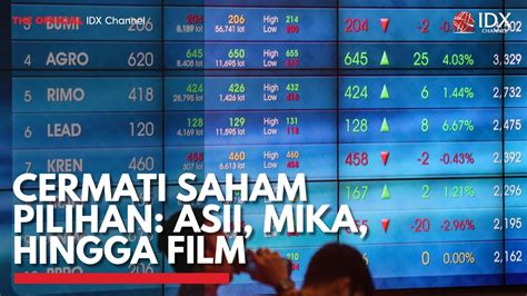 Cermati Saham Pilihan ASII MIKA Hingga FILM Video Dailymotion