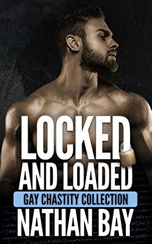 Locked And Loaded Gay Chastity Stories First Time Gay Chastity Stories English Edition