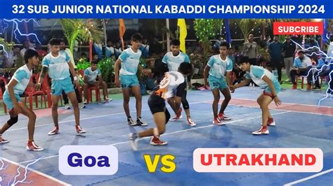 Utrakhand Vs Goa Sub Junior National Kabaddi Match 33 Sub Junior