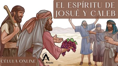 El Espiritu De Josue Y Caleb Celula Online Carlos Anzola Youtube