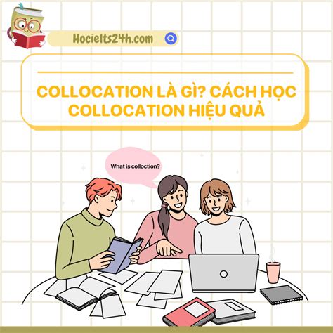 Collocation Là Gì Cách Học Collocation Hiệu Quả