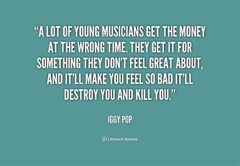 Iggy Pop Quotes. QuotesGram