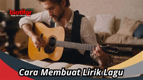 Cara Membuat Lirik Lagu Yang Menarik Dan Bermakna