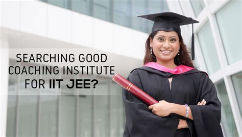 How to Select Good Coaching Institutes for IIT JEE?