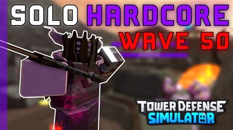 SOLO HARDCORE WAVE 50 Roblox Tower Defense Simulator YouTube