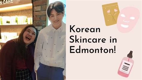 How To Do A Step Korean Skin Care Routine In Edmonton Youalberta