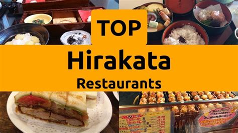 Top Restaurants To Visit In Hirakata Osaka Prefecture Kinki