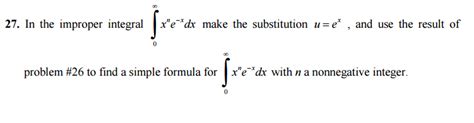 Solved In The Improper Integral Integral 0 Infinity X Ne X Chegg