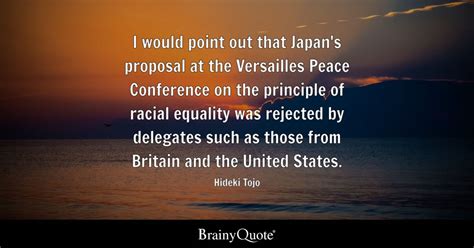 Hideki Tojo I Would Point Out That Japans Proposal At