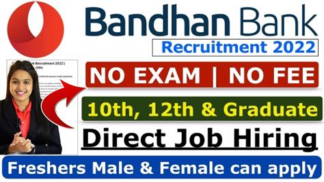 Bandhan Bank Recruitment 2022 Freshers 10th Pass No Exam No Fee