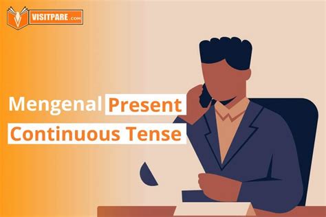 mengenal present continuous tense  contoh kalimatnya