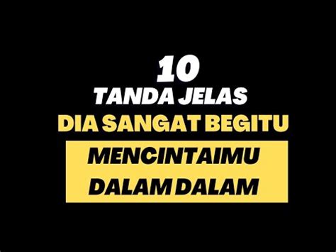 10 Tanda Jelas Dia Sangat Mencintaimu Dalam Dalam YouTube