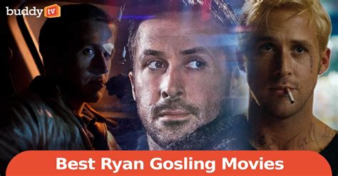 10 Best Ryan Gosling Movies Ranked By Viewers Buddytv