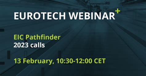 Eurotech Webinar On 2023 Eic Pathfinder Calls