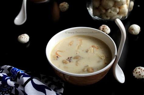 Makhana Payasam Puffed Lotus Seed Pudding Using Coconut Milk