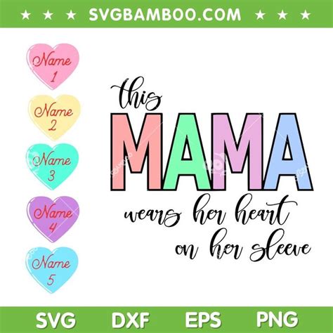 This Mama Wears Her Heart On Her Sleeve Svg Mama Valentine 2023 Customized Name Svg What Is