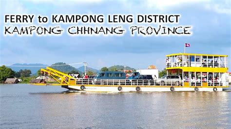 Ferry Trip From Krong Kampong Chhnang To Kampong Leng District Youtube