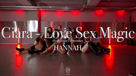 HANNAH Choreography Ciara Love Sex Magic Feat Justin Timberlake YouTube