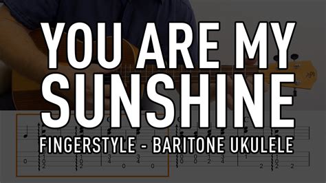 You Are My Sunshine Fingerstyle Baritone Ukulele Youtube