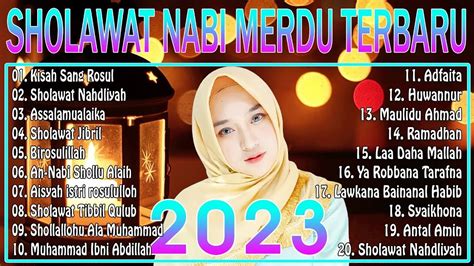 Lagu Sholawat Terbaru 2023 Sholawat Nabi Merdu Sholawat Merdu