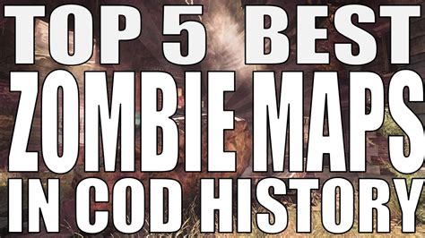 Top 5 Best Zombie Maps In Cod History Youtube