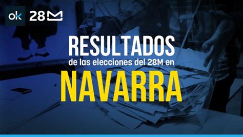 Resultados De Las Elecciones Auton Micas En Navarra