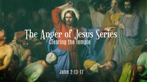 The Anger of Jesus: Clearing the Temple - Logos Sermons