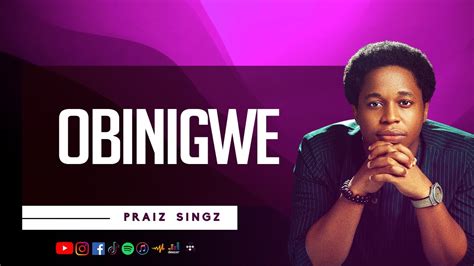 Minister Guc Obinigwe Praiz Singz Cover Lyrics Youtube