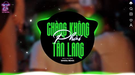 Ch Ng Kh Ng Ph I T N Lang Nh Tr Ng Soi B N D Ng Su I Nh C Tr Remix Hot Trend Sinkra