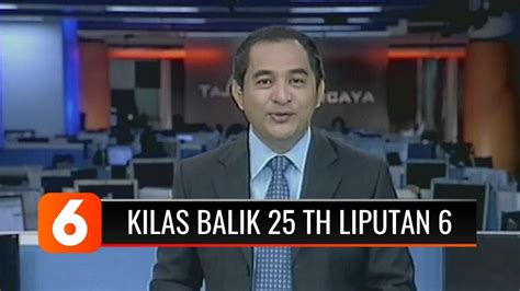 kilas balik liputan  setelah   hadir menyuguhkan berita