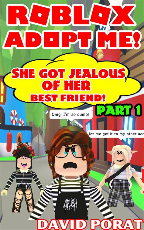 The stories Adopt Me Roblox Comic: She Got Jealous of Her Best Friend