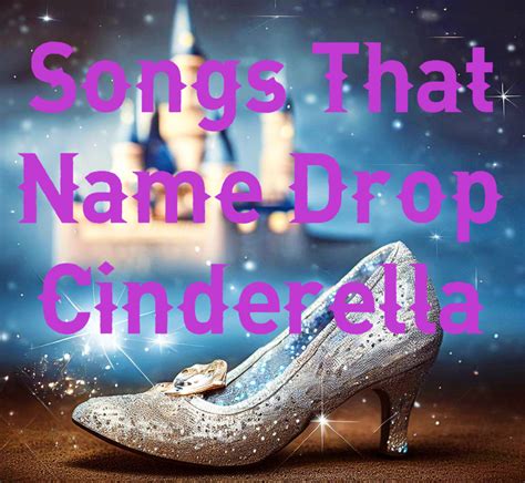 45 Songs That Mention Cinderella Hubpages